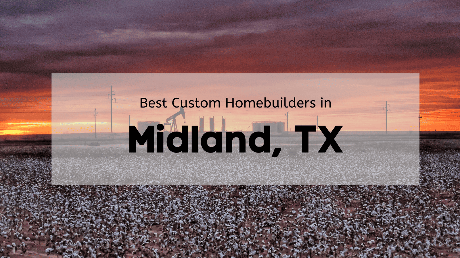 Best Custom Home Builders in Midland, TX